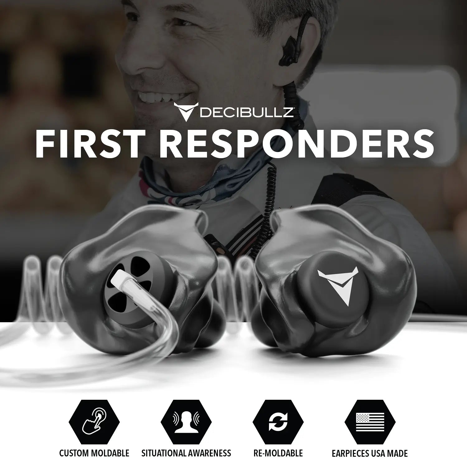 Image shows a promotional graphic for Decibullz +Awareness Custom Molded Two-Way Surveillance Acoustic Tube Headset (Motorola), featuring a smiling person wearing the headset in the background. The text reads "First Responders," highlighting "Custom Molded Two-Way Surveillance Acoustic Tube Headset," with icons depicting "Situational Awareness," "Re-Moldable," and "Earpieces USA Made.