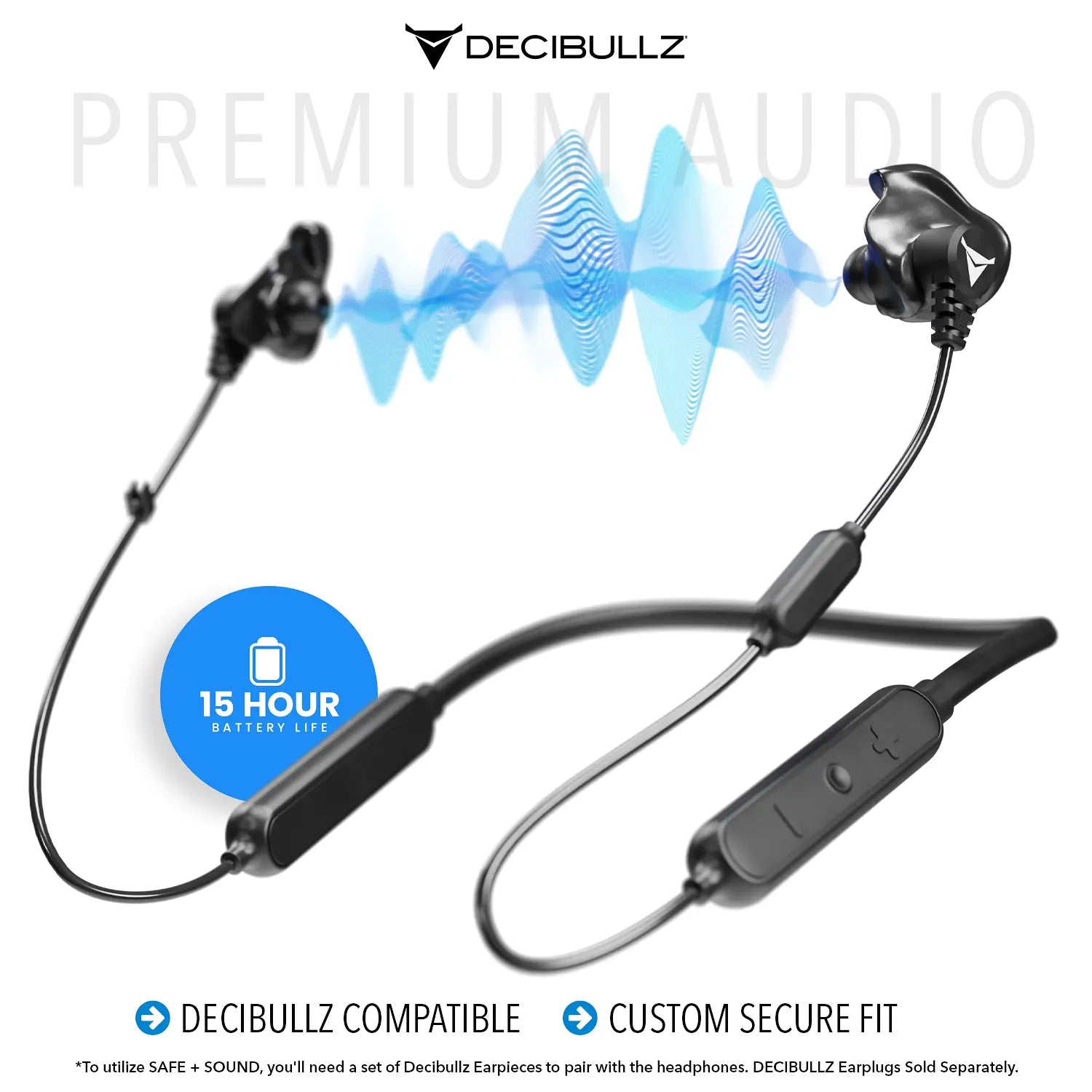 A pair of black SAFE + SOUND Wireless Headphone Conversion Kit from Decibullz is shown with a 15-hour battery life indicator. The earphones feature a neckband design, an inline remote, and a wave pattern symbolizing audio quality. Text mentions "Premium Audio," "Decibullz Compatible," "Custom Secure Fit," and "Noise Suppression Technology.
